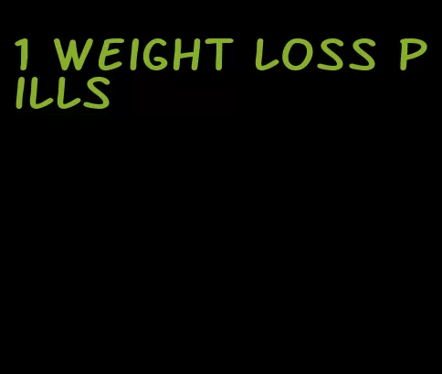 1 weight loss pills