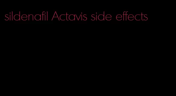 sildenafil Actavis side effects