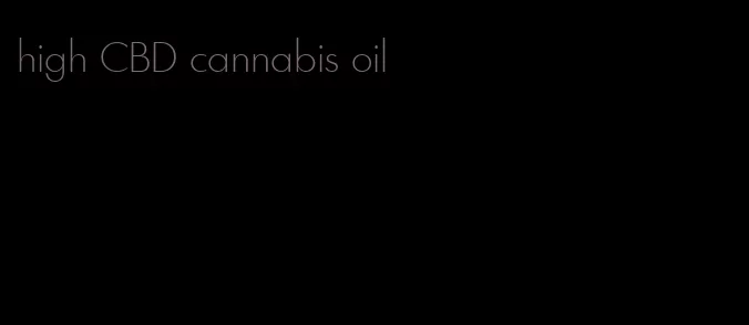 high CBD cannabis oil