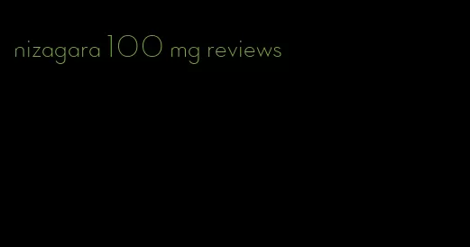 nizagara 100 mg reviews