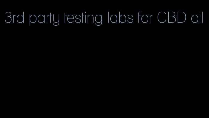 3rd party testing labs for CBD oil
