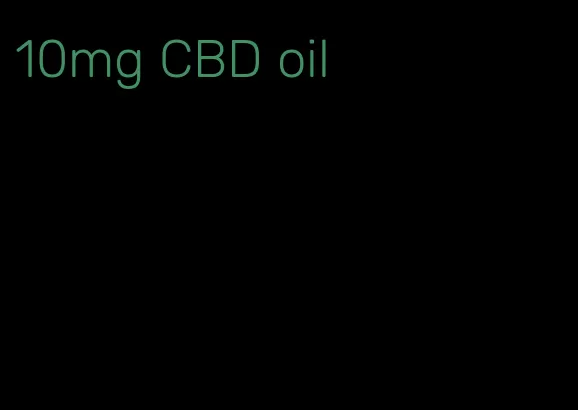 10mg CBD oil