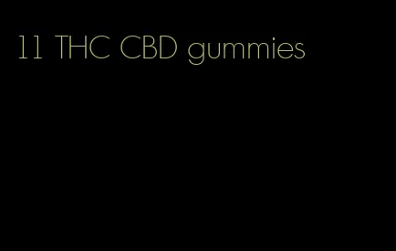 11 THC CBD gummies