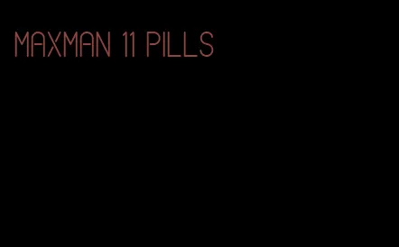 maxman 11 pills