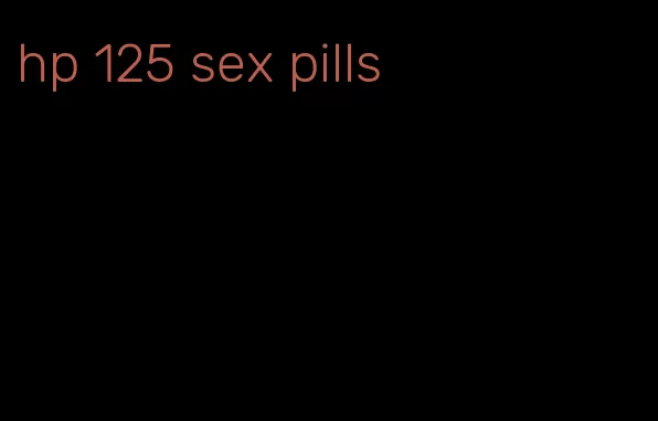 hp 125 sex pills