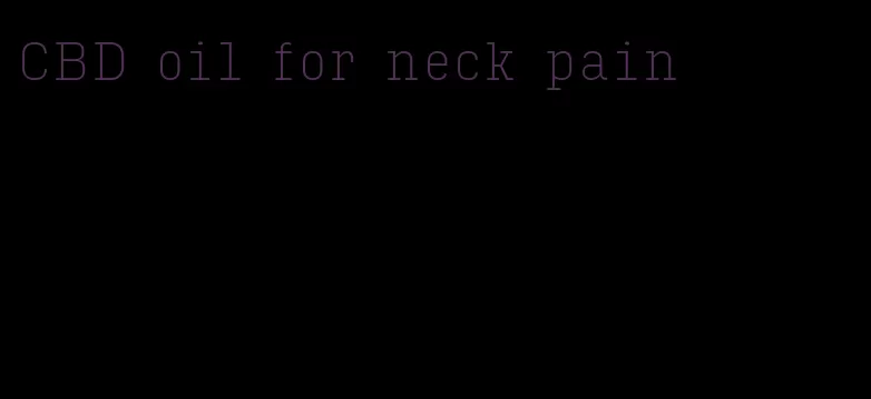 CBD oil for neck pain