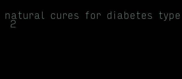 natural cures for diabetes type 2