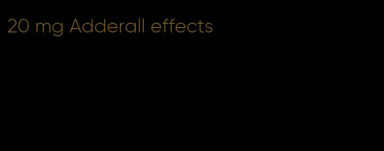 20 mg Adderall effects