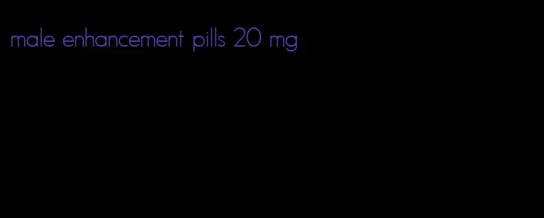male enhancement pills 20 mg
