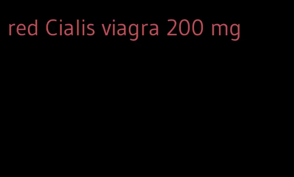 red Cialis viagra 200 mg