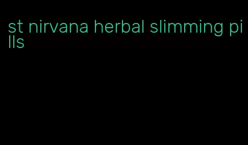 st nirvana herbal slimming pills