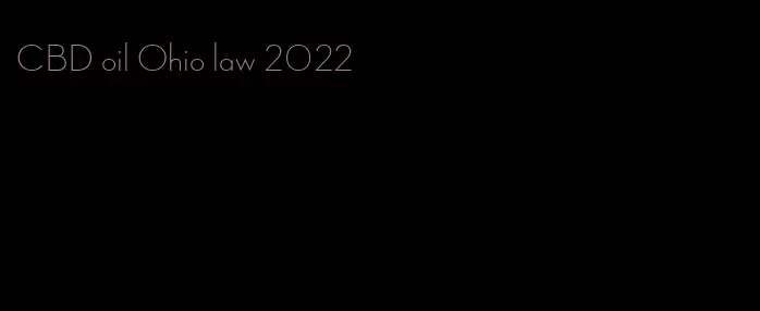 CBD oil Ohio law 2022