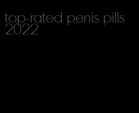 top-rated penis pills 2022