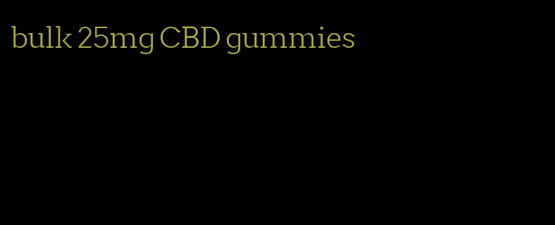 bulk 25mg CBD gummies