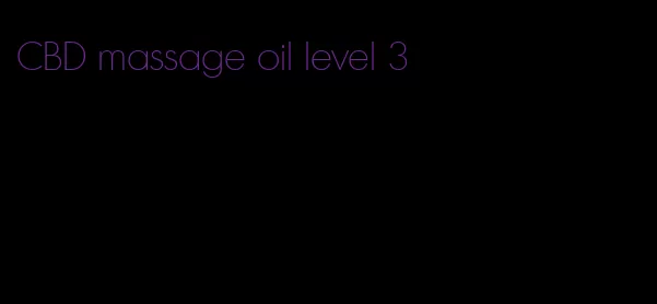 CBD massage oil level 3
