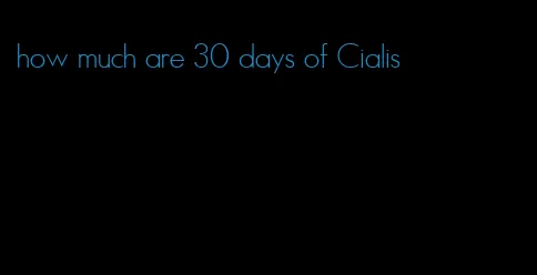 how much are 30 days of Cialis