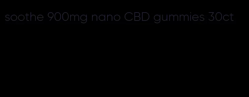 soothe 900mg nano CBD gummies 30ct