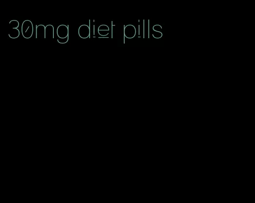 30mg diet pills