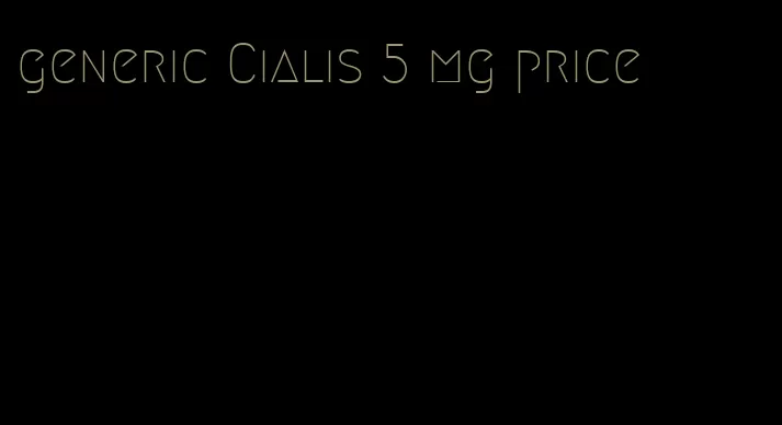 generic Cialis 5 mg price