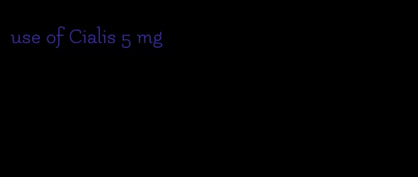 use of Cialis 5 mg