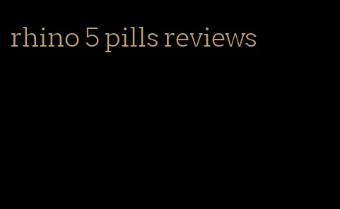 rhino 5 pills reviews
