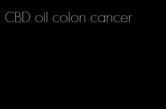 CBD oil colon cancer