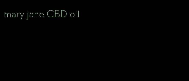 mary jane CBD oil