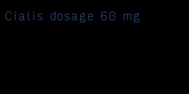 Cialis dosage 60 mg