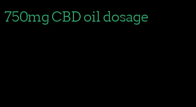 750mg CBD oil dosage
