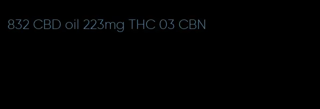 832 CBD oil 223mg THC 03 CBN