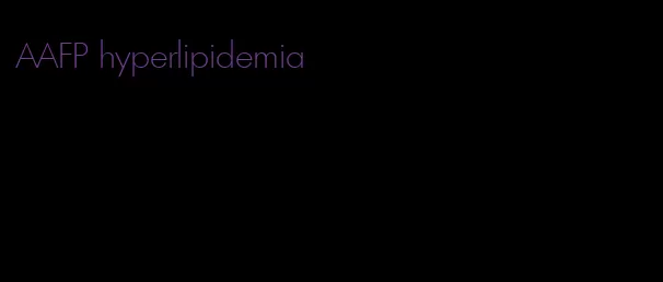 AAFP hyperlipidemia