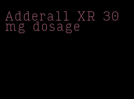 Adderall XR 30 mg dosage