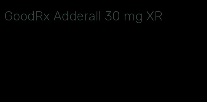 GoodRx Adderall 30 mg XR