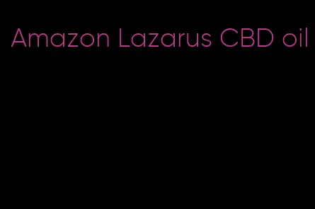 Amazon Lazarus CBD oil