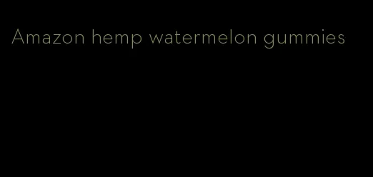 Amazon hemp watermelon gummies