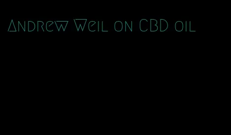 Andrew Weil on CBD oil