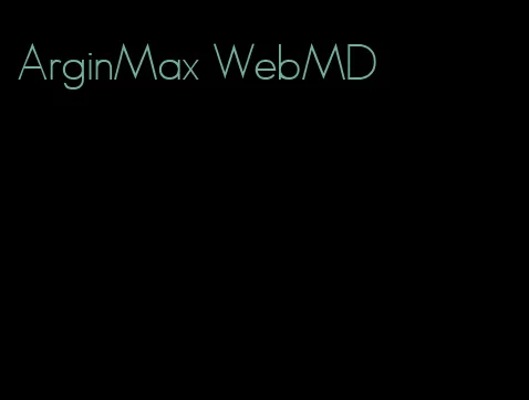 ArginMax WebMD