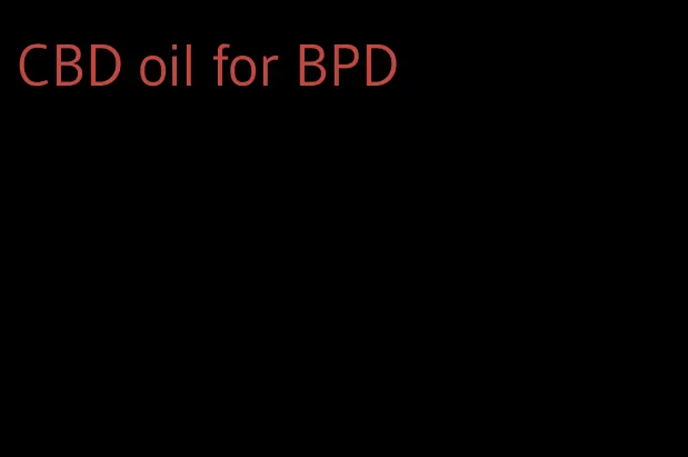 CBD oil for BPD