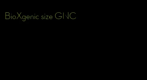 BioXgenic size GNC
