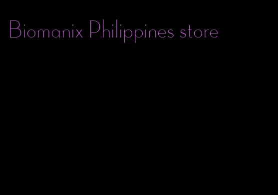Biomanix Philippines store