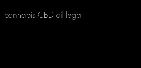 cannabis CBD oil legal