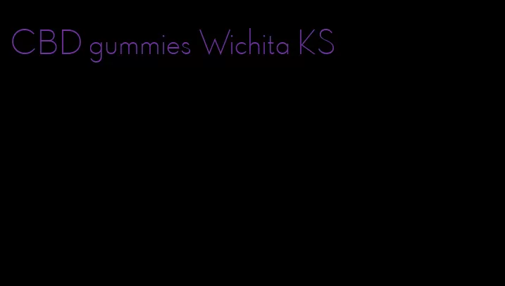 CBD gummies Wichita KS
