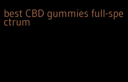 best CBD gummies full-spectrum