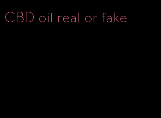 CBD oil real or fake