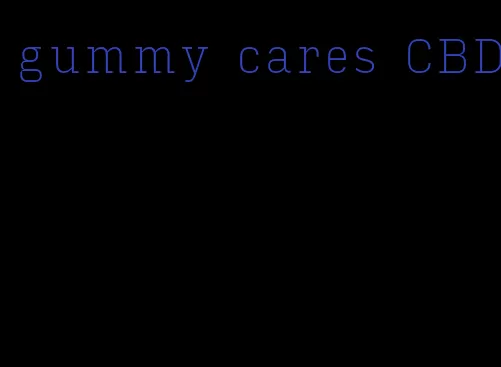 gummy cares CBD