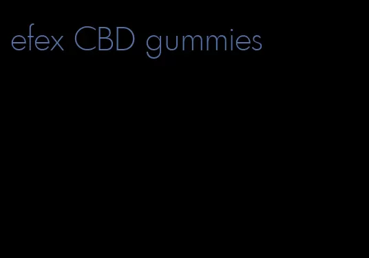 efex CBD gummies