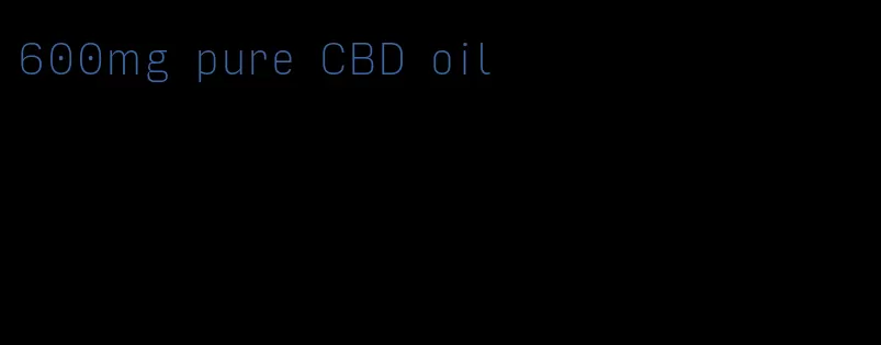 600mg pure CBD oil