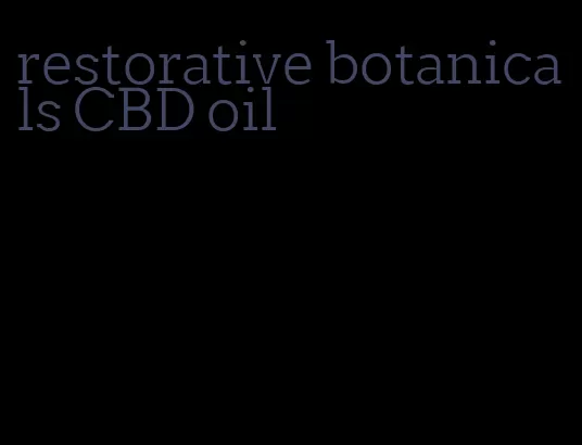 restorative botanicals CBD oil