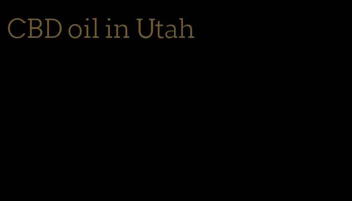 CBD oil in Utah