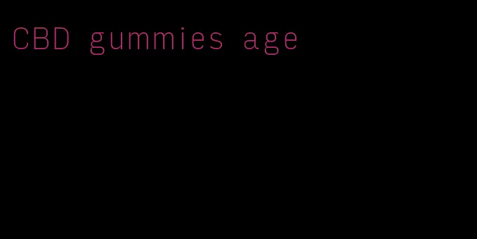 CBD gummies age